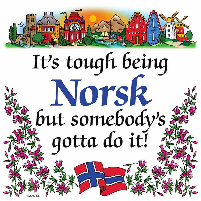 Norwegian Gift Magnet Tile Tough Being Norsk