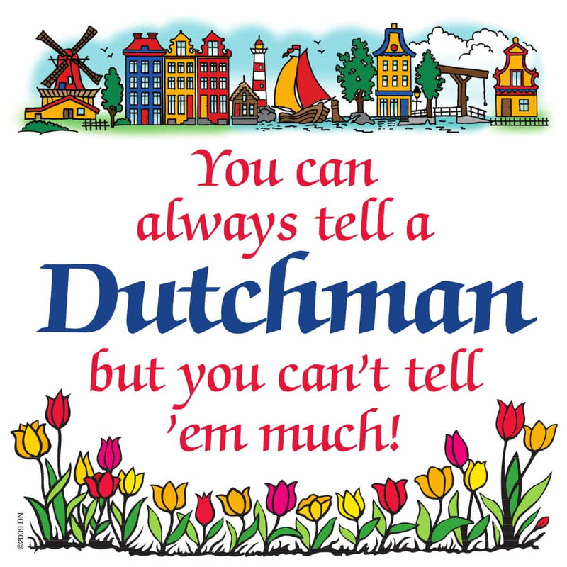 Decorative Wall Plaque Tell a Dutchman