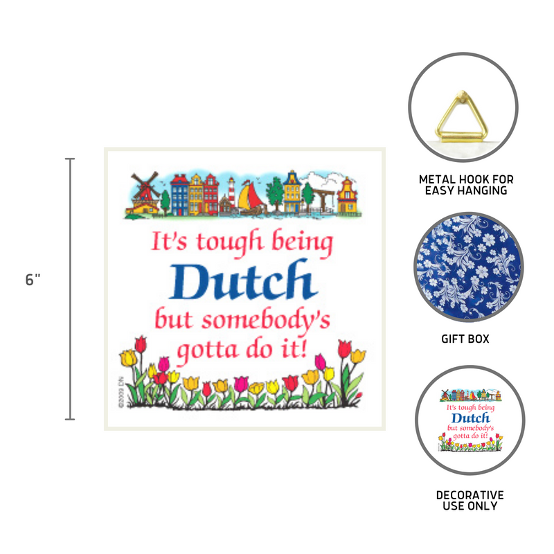 Decorative Wall Plaque Tough Being Dutch