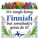 Kitchen Wall Plaques Tough Being Finnish