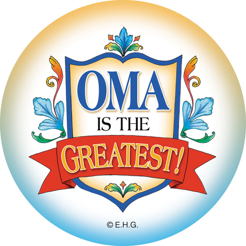 Magnet Button Oma is the Greatest - Collectibles, CT-100, CT-102, Dutch, Festival Buttons, German, Germany, Home & Garden, Kitchen Magnets, Magnets-German, Magnets-Refrigerator, Oma, PS-Party Favors, SY: Oma is the Greatest