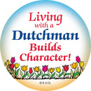 Metal Button  inchesLiving With A Dutchman inches - Apparel-Costumes, Dutch, Festival Buttons, Festival Buttons-Dutch, Husband, Metal Festival Buttons, PS-Party Favors, SY: Living with a Dutchman