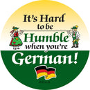 Magnet Button Humble German - Collectibles, CT-520, Festival Buttons, German, Germany, Home & Garden, Kitchen Magnets, Magnetic Buttons, Magnets-German, Magnets-Refrigerator, PS- Oktoberfest Party Favors, PS-Party Favors, PS-Party Favors German, SY: Humble Being German
