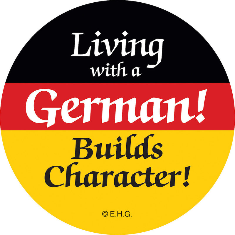 Metal Button  inchesLiving with a German inches - Apparel-Costumes, CT-106, CT-620, Festival Buttons, Festival Buttons-German, German, Germany, Metal Festival Buttons, PS- Oktoberfest Party Favors, PS-Party Favors, SY: Living with a German, Top-GRMN-B