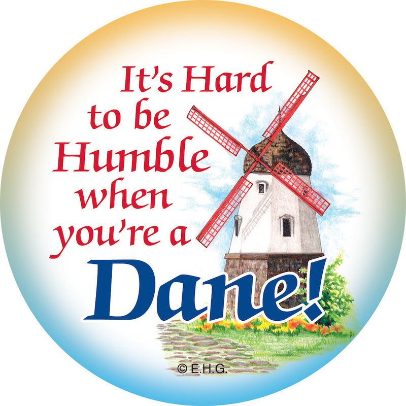 Magnet Button Humble Dane - Below $10, Collectibles, CT-205, Danish, festival Buttons, Home & Garden, Kitchen Magnets, Magnetic Buttons, Magnets-Refrigerator, PS-Party Favors, PS-Party Favors Danish, SY: Humble Being Danish