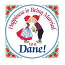 Danish Shop Magnet Tile Happiness Married To Dane
