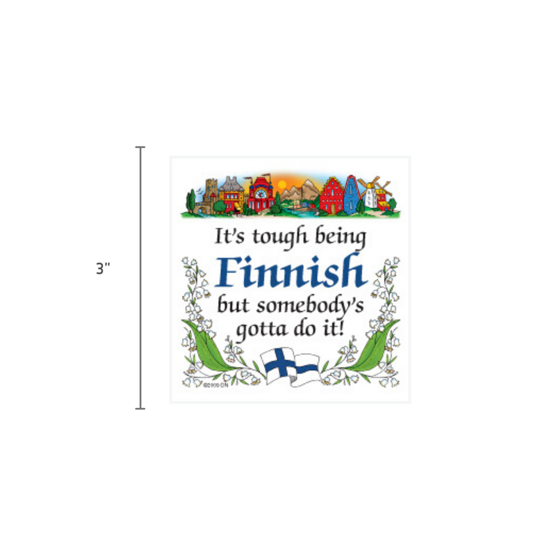 Finnish Souvenirs Magnet Tile Tough Being Finn