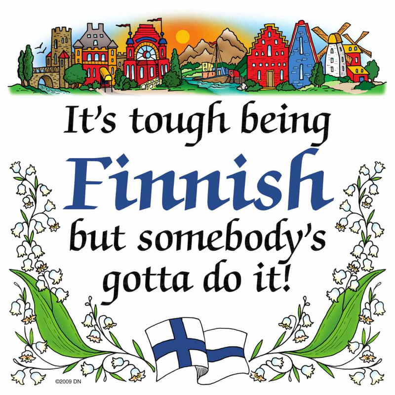 Finnish Souvenirs Magnet Tile Tough Being Finn