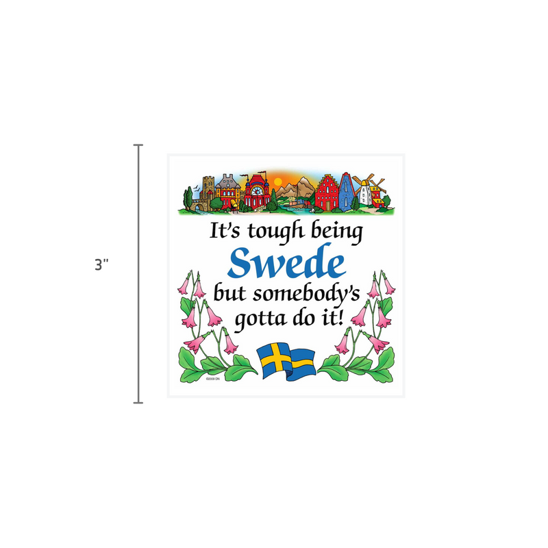 Swedish Souvenirs Magnet Tile Tough Being Swede