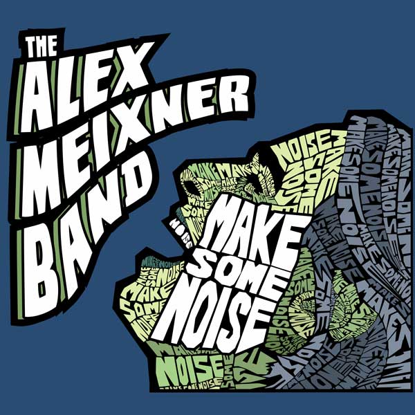Make Some Noise – Alex Meixner Band German Songs